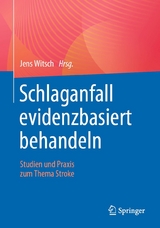 Schlaganfall evidenzbasiert behandeln - 