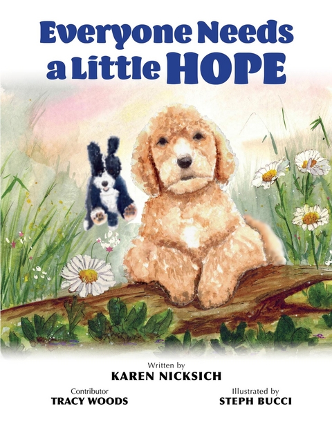 Everyone Needs a Little Hope - Karen Nicksich