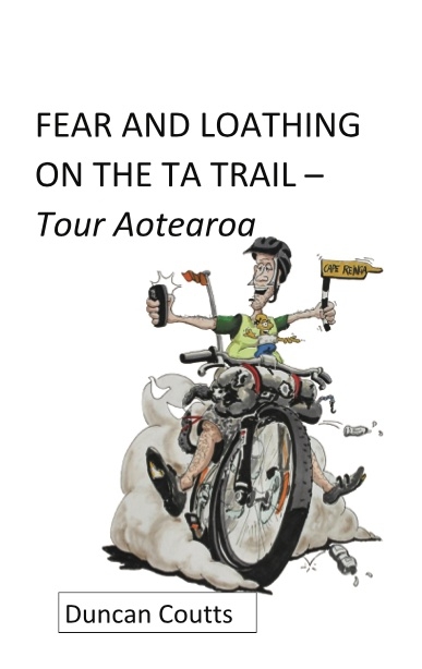 FEAR AND LOATHING ON THE TA TRAIL - Tour Aotearoa - Duncan Coutts