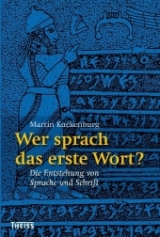 Wer sprach das erste Wort? - Kuckenburg, Martin