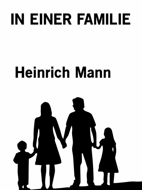 In einer Familie - Heinrich Mann