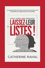 VOUS AIMEZ VOS PROCHES ? LAISSEZ-LEUR DES LISTES ! -  Catherine Rahal