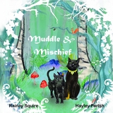 Muddle and Mischief - Rainey Squire