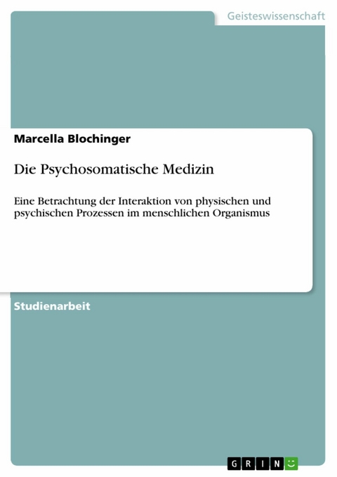 Die Psychosomatische Medizin - Marcella Blochinger