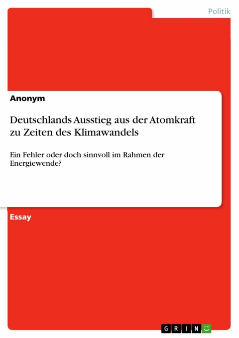 Deutschlands Ausstieg aus der Atomkraft zu Zeiten des Klimawandels