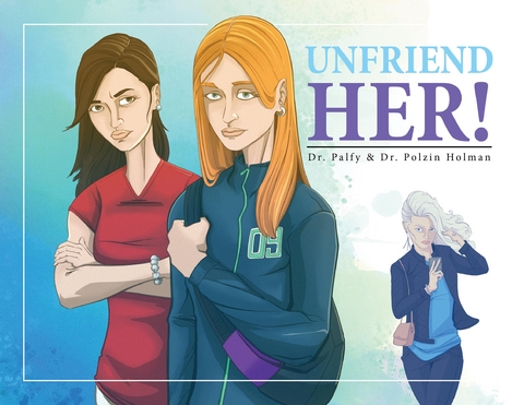 Unfriend Her - Kelli Palfy, Wanda Polzin Holman