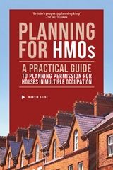 Planning for HMOs - A Practical Guide to Planning Permission for Houses in Multiple Occupation - Martin Gaine