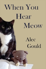 When You Hear Meow -  Alec Gould