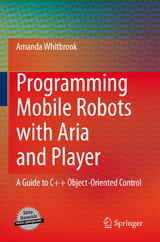 Programming Mobile Robots with Aria and Player - Amanda Whitbrook