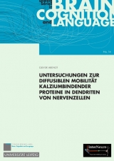 Untersuchungen zur diffusiblen Mobilität kalziumbindender Proteine in Dendriten von Nervenzellen - Oliver Arendt