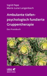 Ambulante tiefenpsychologisch fundierte Gruppentherapie (Leben Lernen, Bd. 335) -  Sigrid Pape,  Marie-Luise Langenbach