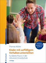 Kinder mit auffälligem Verhalten unterrichten -  Thomas Müller