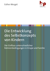 Die Entwicklung des Selbstkonzepts von Kindern - Esther Merget