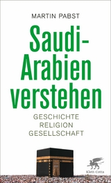 Saudi-Arabien verstehen -  Martin Pabst