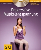 Progressive Muskelentspannung (mit Audio-CD) - Hainbuch, Friedrich