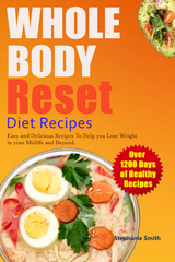 Whole Body Reset Diet Recipes - Stephenie Smith