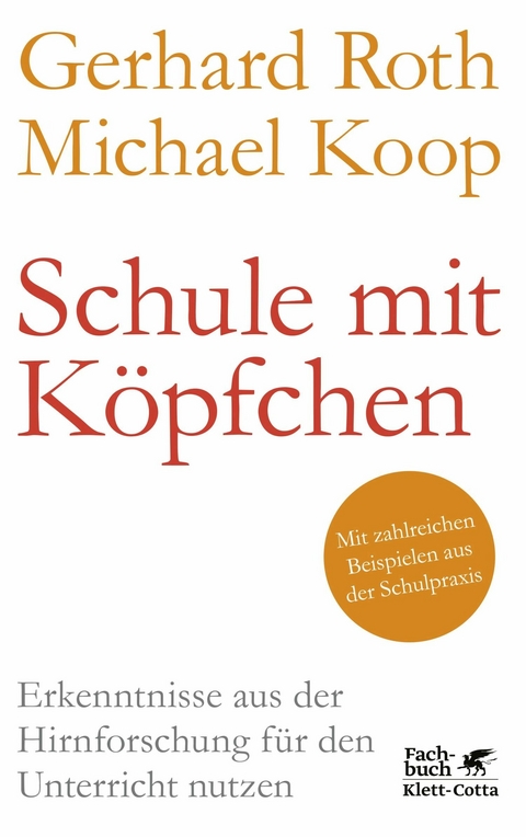 Schule mit Köpfchen -  Gerhard Roth,  Michael Koop