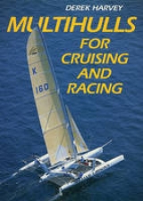 Multihulls for Cruising and Racing - Harvey, Derek