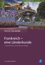 Frankreich – eine Länderkunde - Henrik Uterwedde