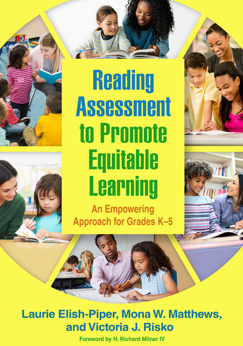 Reading Assessment to Promote Equitable Learning - Laurie Elish-Piper, Mona W. Matthews, Victoria  J. Risko