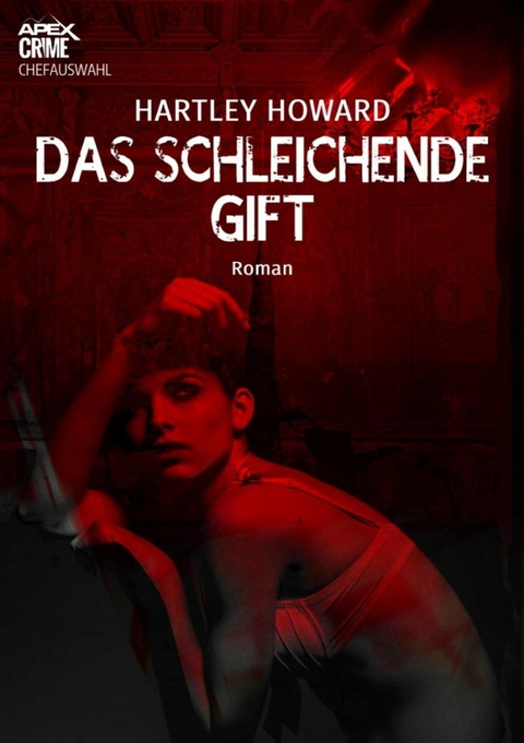 DAS SCHLEICHENDE GIFT - Hartley Howard