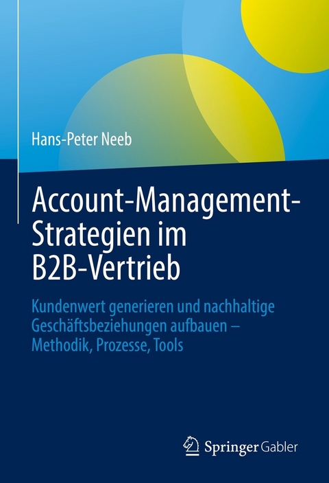 Account-Management-Strategien im B2B-Vertrieb - Hans-Peter Neeb