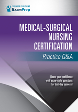 Medical-Surgical Nursing Certification Practice Q&A -  Springer Publishing Company