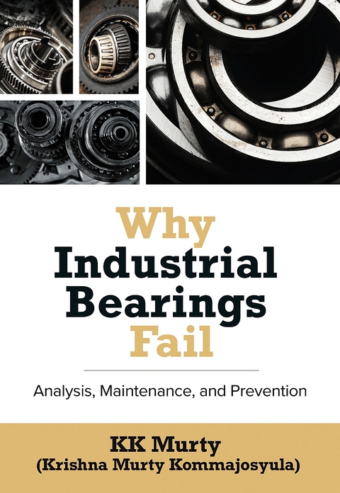 Why Industrial Bearings Fail - Kirshna Murty