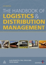 The Handbook of Logistics and Distribution Management - Rushton, Alan; Croucher, Phil; Baker, Dr Peter; Chartered Institute of Logistics and Transport