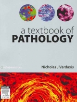 A Textbook of Pathology - Vardaxis, Nicholas J.