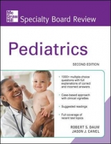 McGraw-Hill Specialty Board Review Pediatrics, Second Edition - Daum, Robert; Canel, Jason