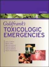 Goldfrank's Toxicologic Emergencies, Ninth Edition - Nelson, Lewis; Lewin, Neal; Howland, Mary Ann; Hoffman, Robert; Goldfrank, Lewis