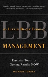 The Little Black Book of Management: Essential Tools for Getting Results NOW - Turner, Suzanne