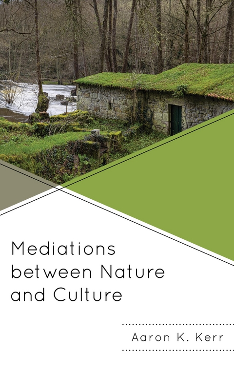 Mediations between Nature and Culture -  Aaron K. Kerr