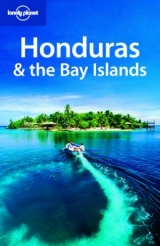 Honduras and the Bay Islands - Benchwick, Greg