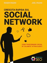 Crescita rapida sul social network - Joel Pagini, Roger Pagini