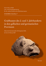 Grabbauten des 2. und 3. Jahrhunderts in den gallischen und germanischen Provinzen - 