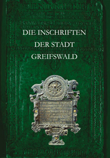 Die Inschriften der Stadt Greifswald - Jürgen Herold, Christine Magin