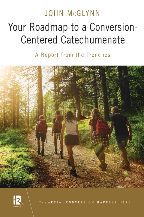 Your Roadmap to a Conversion-Centered Catechumenate - John McGlynn