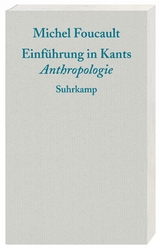 Einführung in Kants Anthropologie - Michel Foucault