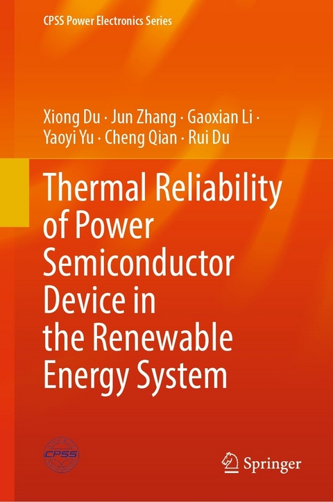 Thermal Reliability of Power Semiconductor Device in the Renewable Energy System - Xiong Du, Jun Zhang, Gaoxian Li, Yaoyi Yu, Cheng Qian, Rui Du