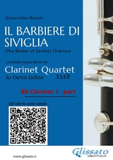 Bb Clarinet 1 part of "Il Barbiere di Siviglia" for Clarinet Quartet - Gioacchino Rossini