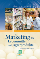 Marketing für Lebensmittel und Agarprodukte - Strecker, Otto; Strecker, Otto A.; Elles, Anselm; Weschke, Hans-Dieter; Kliebisch, Christoph