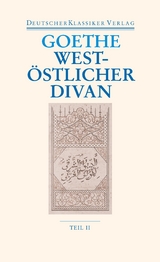 West-östlicher Divan - Johann Wolfgang Goethe