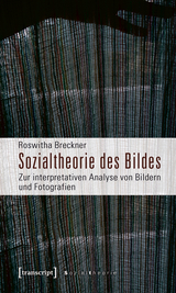 Sozialtheorie des Bildes - Roswitha Breckner