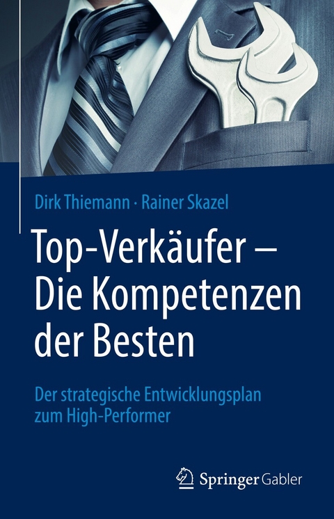 Top-Verkäufer - Die Kompetenzen der Besten - Dirk Thiemann, Rainer Skazel