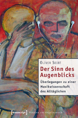 Der Sinn des Augenblicks - Oliver Seibt