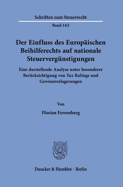 Der Einfluss des Europäischen Beihilferechts auf nationale Steuervergünstigungen. -  Florian Ferrenberg