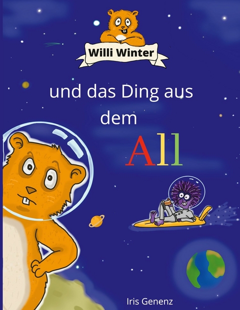 Willi Winter und das Ding aus dem All -  Iris Genenz