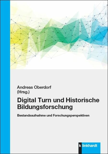 Digital Turn und Historische Bildungsforschung - 